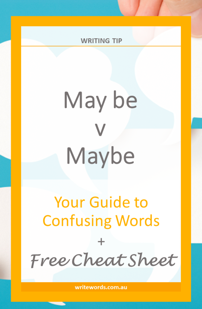 Thought bubbles with text overlay – MAY BE v MAYBE – Your guide to confusing words + free cheat sheet
