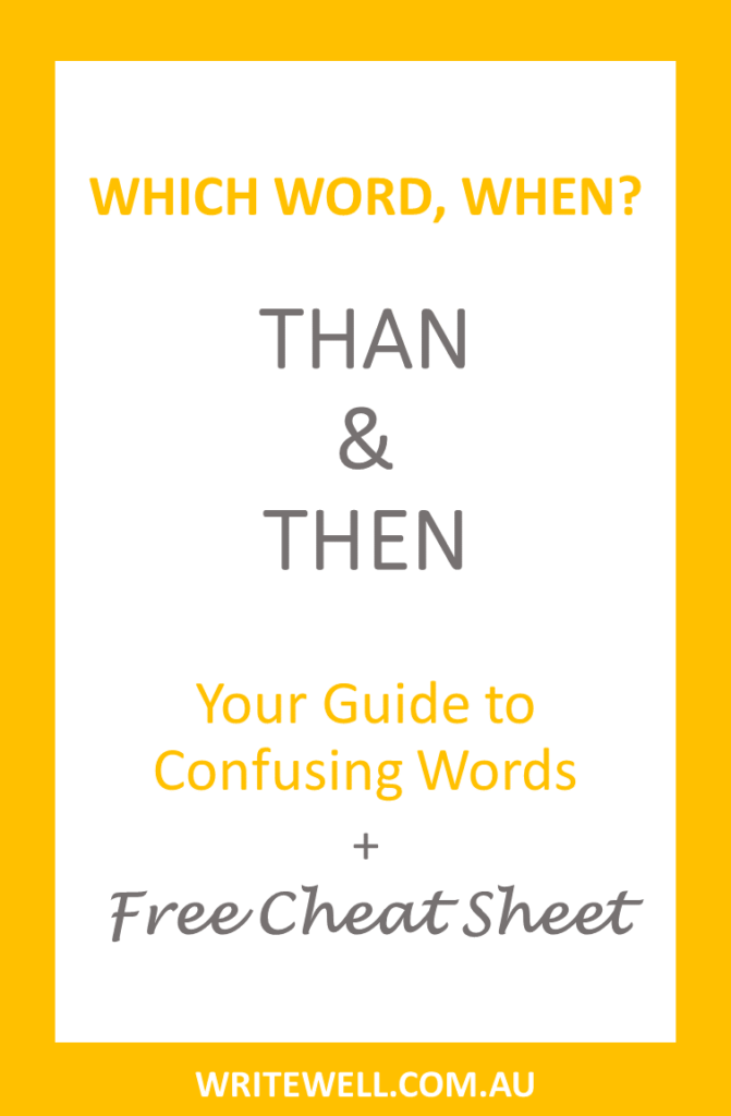 Thought bubbles with text overlay – Writing tip – THEN v THAN – Your guide to confusing words + free cheat sheet