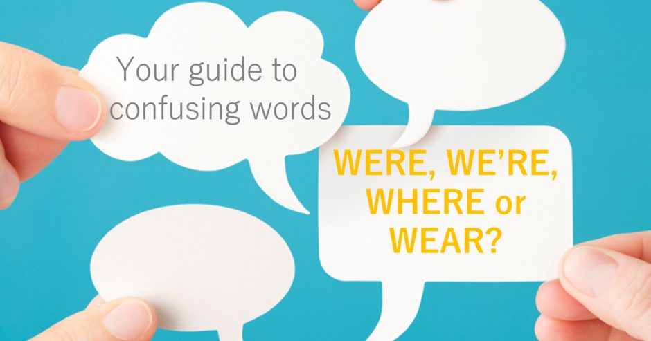 Thought bubbles with text overlay – Were v We’re v Wear v Where – Your guide to confusing words