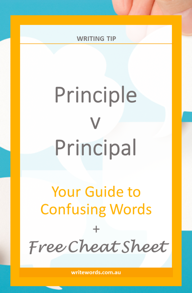 Thought bubbles with text overlay – Writing tip – PRINCIPLE v PRINCIPAL – Your guide to confusing words + free cheat sheet