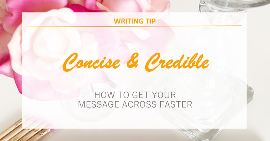 Pencils and flowers with text overlay – Writing tips – Concise and credible. How to get your message across faster