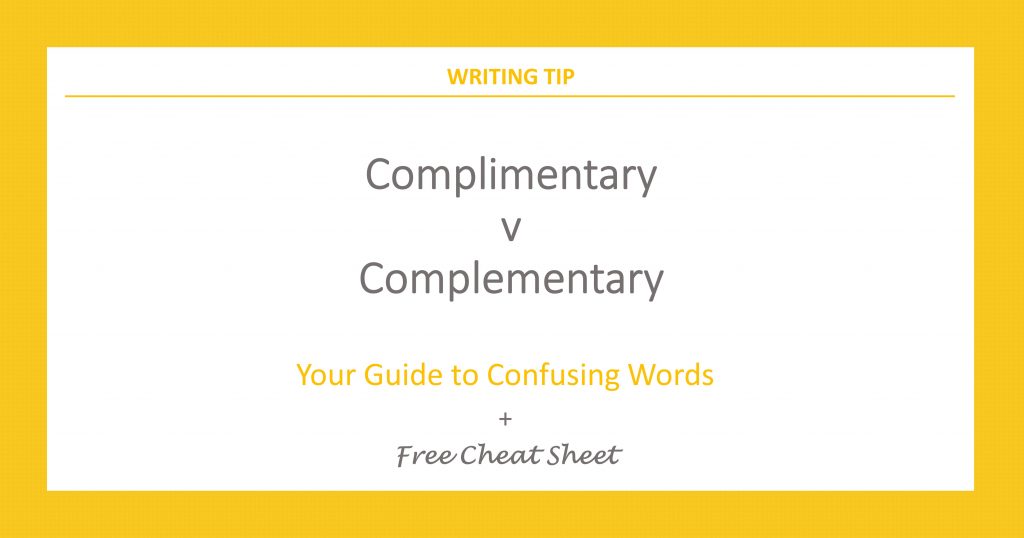 Orange borders on white with orange text overlay – Complimentary v Complementary – Your guide to confusing words