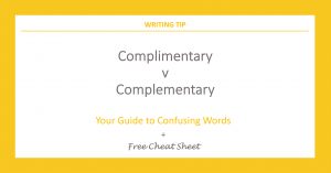 Orange borders on white with orange text overlay – Complimentary v Complementary – Your guide to confusing words