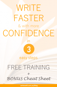 Make writing easier in three simple steps with this free mini course. 10 minutes is all is takes to start writing with more confidence! #writingtraining #writewell #shortcourse