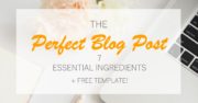 Laptop on desk with text overlay – 7 essential ingredients for a perfect blog post + free template